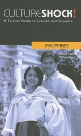 Culture Shock! Philippines: A Survival Guide to Customs and Etiquette (Culture Shock)