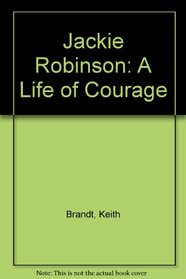 Jackie Robinson: A Life of Courage