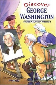 Discover George Washington: Soldier, Farmer, President (Discovery Readers)