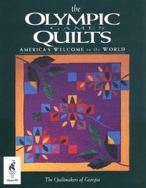 The Olympic Games Quilts: America's Welcome to the World