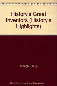 History's Great Inventors (History's Highlights)
