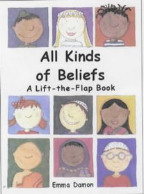 All Kinds of Beliefs: a Lift-the-Flap Book (All Kinds of...)