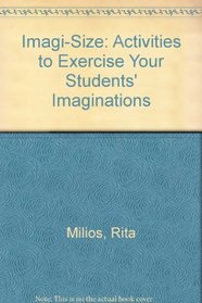 Imagi-Size: Activities to Exercise Your Students' Imaginations