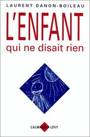 L'enfant qui ne disait rien (Collection Le Passe recompose) (French Edition)