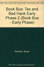 Book Bus: Tex and Bad Hank Early Phase 2 (Book Bus - Early Phase)