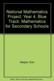 National Mathematics Project: Year 4, Blue Track: Mathematics for Secondary Schools