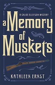 A Memory of Muskets (Chloe Ellefson, Bk 7)