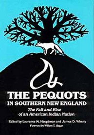 The Pequots in Southern New England: The Fall and Rise of an American Indian Nation (Civilization of the American Indian)