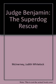 Judge Benjamin: The Superdog Rescue