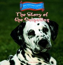 The Story of the Dalmatian (Dogs Throughout History)