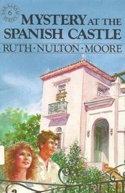 Mystery at the Spanish Castle (Moore, Ruth Nulton. Sara and Sam Series, Bk. 6.)