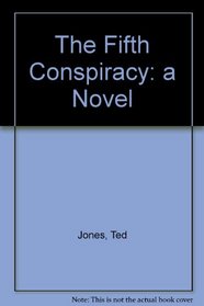 The Fifth Conspiracy : A Novel