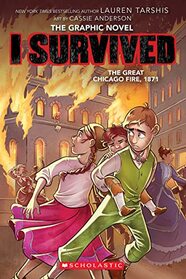 I Survived the Great Chicago Fire, 1871 (I Survived Graphic Novel #7) (I Survived Graphix)