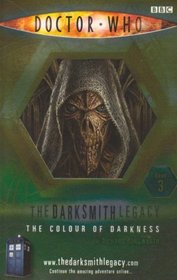 The Colour of Darkness (Doctor Who: Darksmith Legacy, Bk 3)