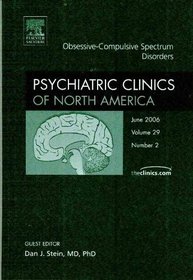 Obsessive-Compulsive Spectrum Disorders, An Issue of Psychiatric Clinics