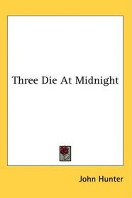 Three Die At Midnight