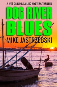 Dog River Blues (Wes Darling, Bk 2)