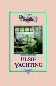 Elsie Yachting - Collector's Edition, Book 16 of 28 Book Series, Martha Finley, Paperback