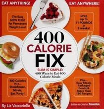 400 Calorie Fix : Slim is Simple : 400 Ways to Eat 400 Calorie Meals
