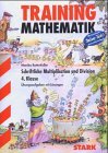 Mathematik-Training. Schriftliche Multiplikation und Division 4. Klasse.