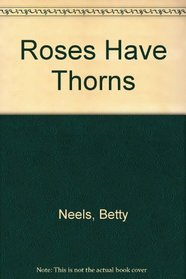 Roses Have Thorns