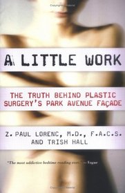 A Little Work : The Truth Behind Plastic Surgery's Park Avenue FaCade