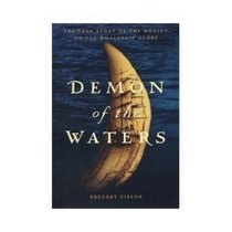 Demon of the Waters : The True Story of the Mutiny on the Whaleship Globe