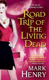 Road Trip of the Living Dead (Amanda Feral, Bk 2)