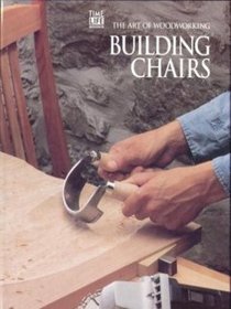 Building Chairs (Art of Woodworking)