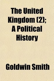 The United Kingdom (2); A Political History