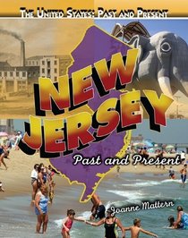 New Jersey: Past and Present (The United States: Past and Present)