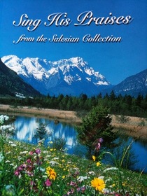 Sing His Praises from the Salesian Collection
