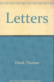 The letters of Thomas Hood;