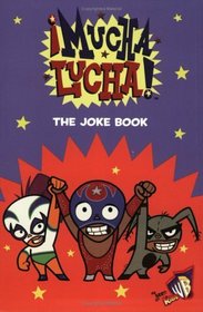 Mucha Lucha!: The Joke Book (Mucha Lucha)
