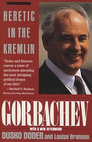 Gorbachev: Heretic in the Kremlin (A Penguin handbook)