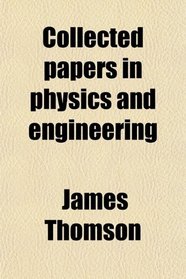 Collected papers in physics and engineering