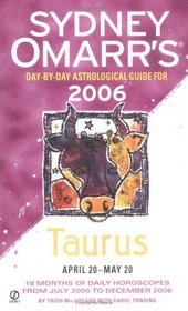 Sydney Omarr's Day-By-Day Astrological Guide 2006: Taurus (Sydney Omarr's Day By Day Astrological Guide for Taurus)