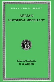 Historical Miscellany (Loeb Classical Library)