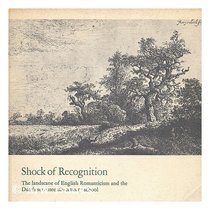 Shock of recognition: The landscape of English romanticism and the Dutch seventeenth-century school [catalogue of an exhibition held at] the Mauritshuis, ... London, 22 January to 28 February 1971