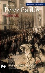 Canovas: Episodios Nacionales/ National Episodes (Biblioteca De Autor/ Author Library) (Spanish Edition)