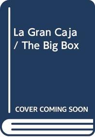 La Gran Caja / The Big Box (Spanish Edition)