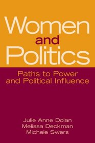 Women and Politics: Paths to Power and Political Influence