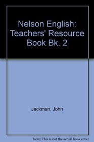 Nelson English: Teachers' Resource Book Bk. 2