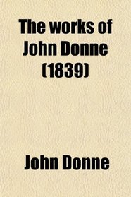 The works of John Donne (1839)