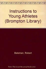 Instructions to Young Athletes (Brompton Lib.)