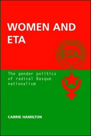 Women and ETA: The Gender Politics of Radical Basque Nationalism