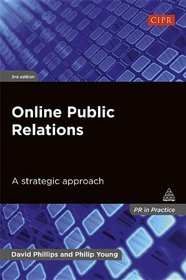 Online Public Relations: A Strategic Approach (PR in Practice)