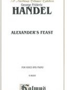 Alexander's Feast (1736): SATB with SATB Soli (Orch.) (English Language Edition) (Kalmus Edition)