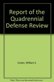 Report of the Quadrennial Defense Review