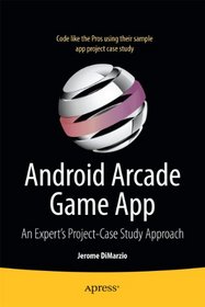 Android Arcade Game App: An Expert's Project - Case Study Approach